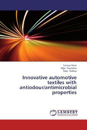 Islam / Troynikov / Padhye |  Innovative automotive textiles with antiodour/antimicrobial properties | Buch |  Sack Fachmedien