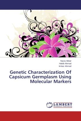 Akbar / Ahmad |  Genetic Characterization Of Capsicum Germplasm Using Molecular Markers | Buch |  Sack Fachmedien