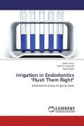 Sinha / Dodwad / Singh |  Irrigation in Endodontics "Flush Them Right" | Buch |  Sack Fachmedien