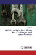Kumar |  SMEs in India in Post 1990s Era: Challenges and Opportunities | Buch |  Sack Fachmedien