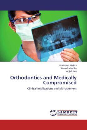 Mehta / Lodha / Jain |  Orthodontics and Medically Compromised | Buch |  Sack Fachmedien
