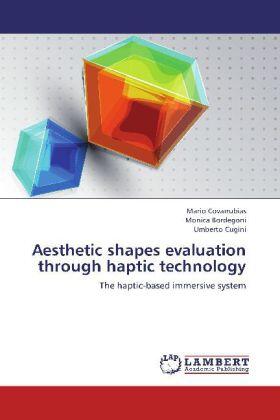 Covarrubias / Bordegoni / Cugini |  Aesthetic shapes evaluation through haptic technology | Buch |  Sack Fachmedien