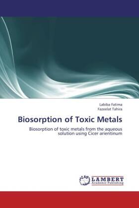 Fatima / Tahira |  Biosorption of Toxic Metals | Buch |  Sack Fachmedien