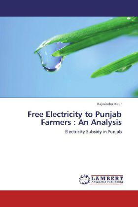 Kaur | Free Electricity to Punjab Farmers : An Analysis | Buch | 978-3-659-30410-1 | sack.de
