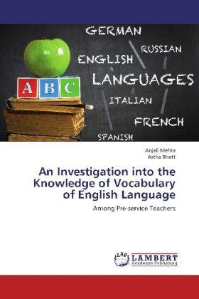 Mehta / Bhatt |  An Investigation into the Knowledge of Vocabulary of English Language | Buch |  Sack Fachmedien