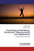 Singh / Mohan / Anasseri |  Psychological Well-Being: Dimensions, Measurements and Applications | Buch |  Sack Fachmedien