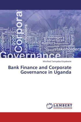 Tarinyeba Kiryabwire |  Bank Finance and Corporate Governance in Uganda | Buch |  Sack Fachmedien