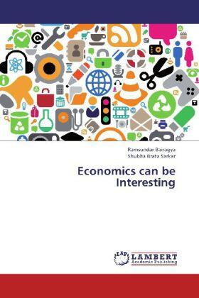 Bairagya / Sarkar | Economics can be Interesting | Buch | 978-3-659-31065-2 | sack.de