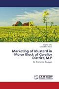 Sahu / Dubey |  Marketing of Mustard in Morar Block of Gwalior District, M.P | Buch |  Sack Fachmedien
