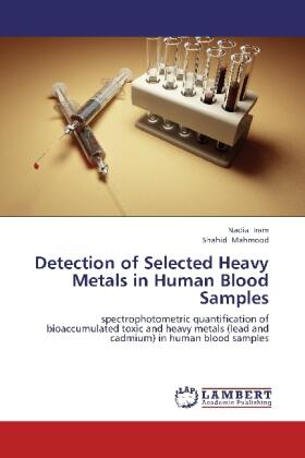 Iram / Mahmood |  Detection of Selected Heavy Metals in Human Blood Samples | Buch |  Sack Fachmedien