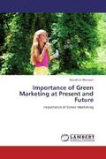 Mohajan |  Importance of Green Marketing at Present and Future | Buch |  Sack Fachmedien