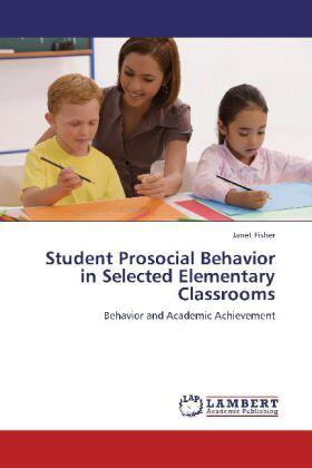 Fisher |  Student Prosocial Behavior in Selected Elementary Classrooms | Buch |  Sack Fachmedien