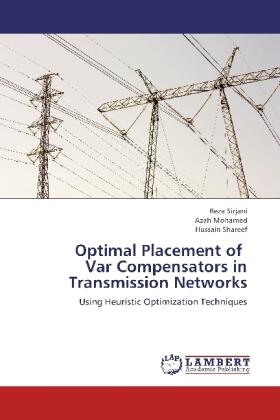 Sirjani / Mohamed / Shareef |  Optimal Placement of   Var Compensators in  Transmission Networks | Buch |  Sack Fachmedien