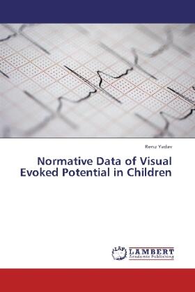 Yadav |  Normative Data of Visual Evoked Potential in Children | Buch |  Sack Fachmedien