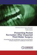 Kalantar Motamedi / Bohluli / Kavandi |  Preventing Pocket Formation After Impacted Third Molar Surgery | Buch |  Sack Fachmedien