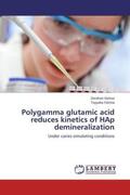 Qamar / Fatima |  Polygamma glutamic acid reduces kinetics of HAp demineralization | Buch |  Sack Fachmedien