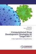 B. / Shaik / M. |  Computational Drug Development Strategies to Target HIV-1 | Buch |  Sack Fachmedien