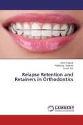 Prakash / Sabarad / Rai |  Relapse Retention and Retainers in Orthodontics | Buch |  Sack Fachmedien