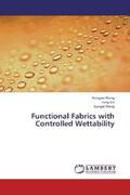 Wang / Lin |  Functional Fabrics with Controlled Wettability | Buch |  Sack Fachmedien