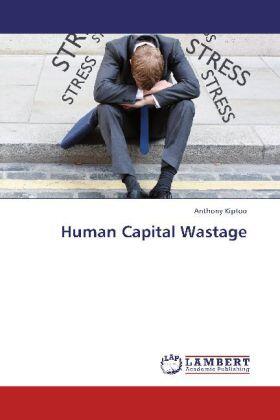 Kiptoo | Human Capital Wastage | Buch | 978-3-659-33103-9 | sack.de
