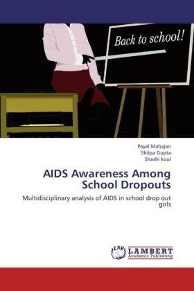 Mahajan / Gupta / Koul |  AIDS Awareness Among School Dropouts | Buch |  Sack Fachmedien
