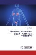 Gupta / Kumar |  Overview of Carcinoma Breast - An Indian Prespective | Buch |  Sack Fachmedien