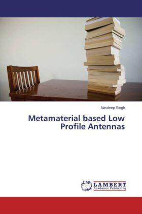 Singh |  Metamaterial based Low Profile Antennas | Buch |  Sack Fachmedien