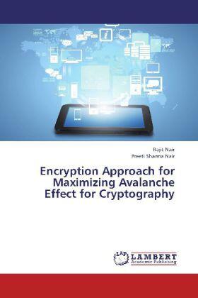 Nair / Sharma Nair |  Encryption Approach for Maximizing Avalanche Effect for Cryptography | Buch |  Sack Fachmedien