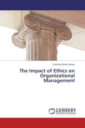 Simion Nunes | The Impact of Ethics on Organizational Management | Buch | 978-3-659-34036-9 | sack.de