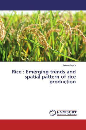 Gupta |  Rice  :     Emerging trends and spatial pattern of rice production | Buch |  Sack Fachmedien