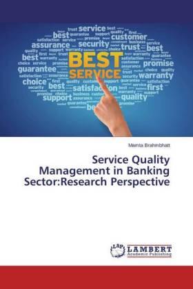 Brahmbhatt |  Service Quality Management in Banking Sector:Research Perspective | Buch |  Sack Fachmedien