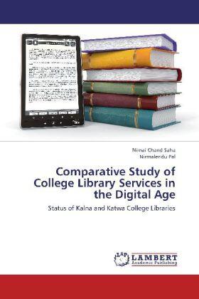 Saha / Pal |  Comparative Study of College Library Services in the Digital Age | Buch |  Sack Fachmedien