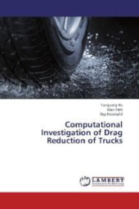 Hu / Yang |  Computational Investigation of Drag Reduction of Trucks | Buch |  Sack Fachmedien