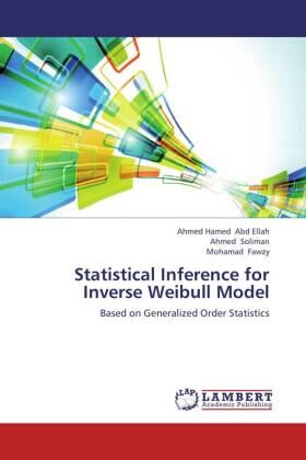 Abd Ellah / Soliman / Fawzy |  Statistical Inference for Inverse Weibull Model | Buch |  Sack Fachmedien