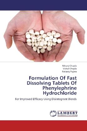 Chapla / Pujara | Formulation Of Fast Dissolving Tablets Of Phenylephrine Hydrochloride | Buch | 978-3-659-34604-0 | sack.de