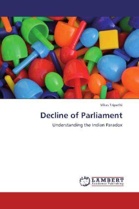 Tripathi |  Decline of Parliament | Buch |  Sack Fachmedien