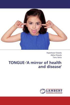 Chawla / Setia |  TONGUE-'A mirror of health and disease' | Buch |  Sack Fachmedien