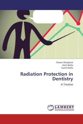 Motghare / Bedia |  Radiation Protection in Dentistry | Buch |  Sack Fachmedien