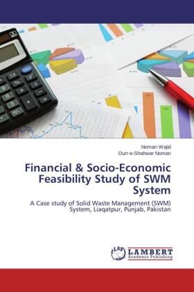 Wajid / Noman |  Financial & Socio-Economic Feasibility Study of SWM System | Buch |  Sack Fachmedien