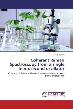 Kumar | Coherent Raman Spectroscopy from a single femtosecond oscillator | Buch | 978-3-659-35187-7 | sack.de