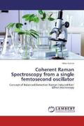 Kumar |  Coherent Raman Spectroscopy from a single femtosecond oscillator | Buch |  Sack Fachmedien