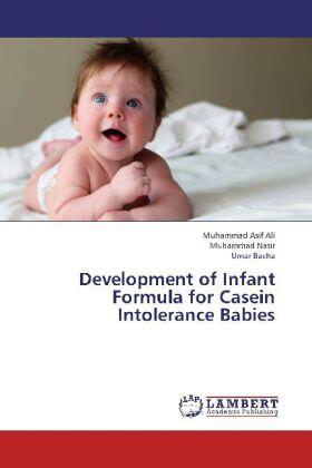 Asif Ali / Nasir / Bacha |  Development of Infant Formula for Casein Intolerance Babies | Buch |  Sack Fachmedien