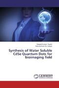 Gupta / Jasuja |  Synthesis of Water Soluble CdSe Quantum Dots for bioimaging field | Buch |  Sack Fachmedien