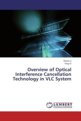 Li / Yi | Overview of Optical Interference Cancellation Technology in VLC System | Buch | 978-3-659-35476-2 | www.sack.de