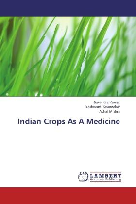 Kumar / Swarnakar / Mishra |  Indian Crops As A Medicine | Buch |  Sack Fachmedien
