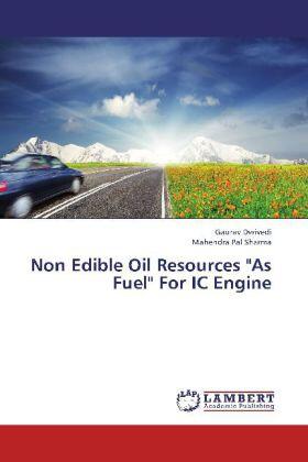 Dwivedi / Sharma |  Non Edible Oil Resources "As Fuel" For IC Engine | Buch |  Sack Fachmedien