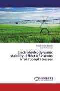 Awasthi / Mohammad |  Electrohydrodynamic stability: Effect of viscous irrotational stresses | Buch |  Sack Fachmedien