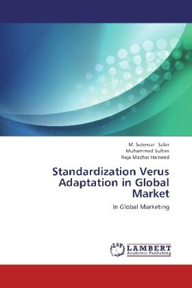Sabir / Sultan / Hameed |  Standardization Verus Adaptation in Global Market | Buch |  Sack Fachmedien