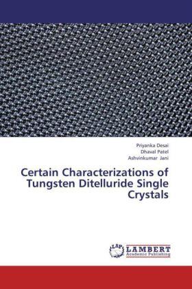 Desai / Patel / Jani |  Certain Characterizations of Tungsten Ditelluride Single Crystals | Buch |  Sack Fachmedien