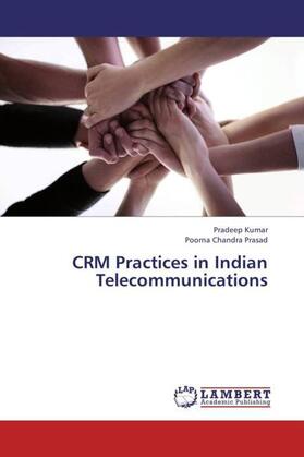 Kumar / Prasad | CRM Practices in Indian Telecommunications | Buch | 978-3-659-36524-9 | sack.de